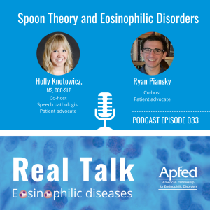 APFED Podcast Episode 033: The Spoon Theory and Eosinophilic Disorders