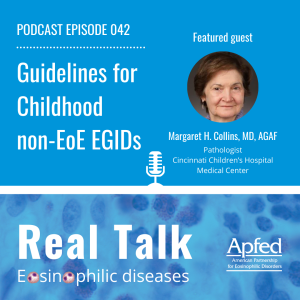 APFED Podcast Episode: Guidelines for Childhood non-EoE EGIDs