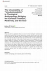 Research paper thumbnail of The Unsuitability of "Unsubstitutability" in Theological Anthropology: Bridging the Christian Tradition, Modernity, and the Soul