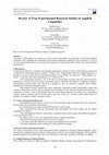 Research paper thumbnail of Review of True Experimental Research Studies in Applied Linguistics