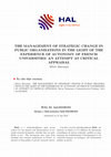 Research paper thumbnail of The Management of Strategic Change in Public Organisations in the Light of the Experience of Autonomy of French Universities: An Attempt at Critical Appraisal