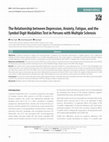 Research paper thumbnail of The Relationship between Depression, Anxiety, Fatigue, and the Symbol Digit Modalities Test in Persons with Multiple Sclerosis