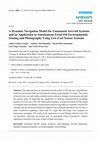 Research paper thumbnail of A Dynamic Navigation Model for Unmanned Aircraft Systems and an Application to Autonomous Front-On Environmental Sensing and Photography Using Low-Cost Sensor Systems