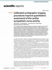 Research paper thumbnail of Calibrated scintigraphic imaging procedures improve quantitative assessment of the cardiac sympathetic nerve activity