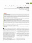 Research paper thumbnail of Abnormal Cerebral Microstructure in Premature Neonates with Congenital Heart Disease