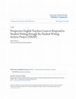 Research paper thumbnail of Prospective English Teachers Learn to Respond to Student Writing through the Student Writing Archive Project ( SWAP )