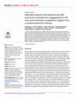 Research paper thumbnail of Attitudes towards and experiences with economic incentives for engagement in HIV care and treatment: Qualitative insights from a randomized trial in Kenya