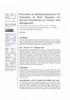 Research paper thumbnail of Prescribers or Multidisciplinarians? An Evaluation of Brief Education for General Practitioners on Chronic Pain Management