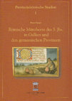 Research paper thumbnail of Römische Münzhorte des 3. Jhs. in Gallien und den germanischen Provinzen. Eine Studie zu archäologischen Aspekten der Entstehung, Verbergung und Auffindung von Münzhorten.