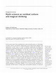 Research paper thumbnail of Myth-Science as Residual Culture and Magical Thinking