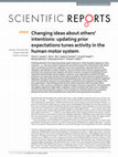 Research paper thumbnail of Changing ideas about others' intentions: updating prior expectations tunes activity in the human motor system