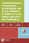 Research paper thumbnail of Manual para el manejo sostenible de los residuos peligrosos en laboratorios de química