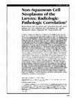 Research paper thumbnail of Non-squamous cell neoplasms of the larynx: radiologic-pathologic correlation