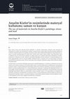 Research paper thumbnail of Anselm Kiefer'in resimlerinde materyal kullanımı; saman ve kurşun The use of materials in Anselm Kiefer's paintings; straw and lead