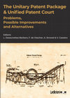 Research paper thumbnail of The Unitary Patent Package & Unified Patent Court. Problems, Possible Improvements and Alternatives