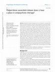 Research paper thumbnail of Paliperidone extended-release: does it have a place in antipsychotic therapy?