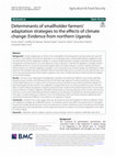 Research paper thumbnail of Determinants of smallholder farmers’ adaptation strategies to the effects of climate change: Evidence from northern Uganda