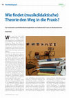 Research paper thumbnail of Wie findet musikdidaktische Theorie den Weg in die Praxis