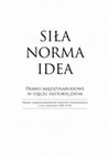 Research paper thumbnail of SIŁA NORMA IDEA Prawo międzynarodowe w ujęciu historycznym. tom 2