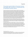 Research paper thumbnail of The gender-specific effects of business training and supply-side incentives in a randomized trial of Indonesian business owners