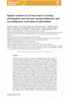 Research paper thumbnail of Spatial variation in cervical cancer screening participation and outcomes among Indigenous and non-Indigenous Australians in Queensland