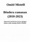 Research paper thumbnail of Bêndera ramanan -bijarteyek ji nivîsên berê yên li ser giringiya zimên, çand, mantiq, felsefe û dîroka kurdî- (2010-2023), Omitê Mistefê