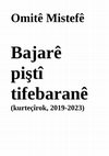 Research paper thumbnail of Bajarê piştî tifebaranê (kurteçîrok, 2019-2023) Omitê Mistefê