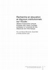 Research paper thumbnail of Recherche en éducation et discours institutionnels sur l’École : débats et approaches critiques | Education Research and Institutional Discourses on the School: Debates and Critical Approaches