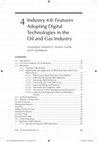 Research paper thumbnail of 4 Industry 4.0: Features Adopting Digital Technologies in the Oil and Gas Industry