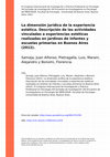 Research paper thumbnail of La Dimensión Jurídica De La Experiencia Estética. Descripción De Las Actividades Vinculadas a Experiencias Estéticas Realizadas en Jardines De Infantes y Escuelas Primarias en Buenos Aires (2012)