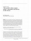 Research paper thumbnail of 'This world is like a waterwheel': Alexander and Darius in the mirror