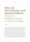 Research paper thumbnail of Sites of Narrativity and Spatial Debate: Fences in the Riga Port Neighbourhoods