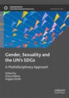 Research paper thumbnail of Gender, Sexuality and the UN's SDGs: a multidisciplinary approach