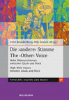 Research paper thumbnail of Die 'andere' Stimme. Hohe Männerstimmen zwischen Gluck und Rock. The 'Other' Voice. High Male Voices between Gluck and Rock, 2022