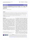 Research paper thumbnail of Towards establishing human body-on-a-chip systems