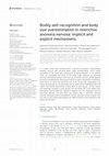 Research paper thumbnail of Bodily self-recognition and body size overestimation in restrictive anorexia nervosa: implicit and explicit mechanisms