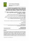 Research paper thumbnail of Antibiotic Susceptibility Profile of Bacterial Pathogens and Health Hazards Associated with Municipal Solid Wastes in Gboko Town, Nigeria