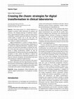 Research paper thumbnail of Crossing the chasm: strategies for digital transformation in clinical laboratories