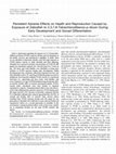 Research paper thumbnail of Persistent Adverse Effects on Health and Reproduction Caused by Exposure of Zebrafish to 2,3,7,8-Tetrachlorodibenzo-p-dioxin During Early Development and Gonad Differentiation