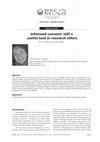 Research paper thumbnail of Informed consent: still a useful tool in research ethics - DOI: 10.3395/reciis.v2.Sup1.208en