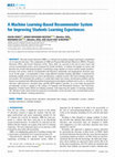 Research paper thumbnail of A Machine Learning-Based Recommender System for Improving Students Learning Experiences