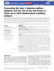 Research paper thumbnail of Forecasting the type 2 diabetes mellitus epidemic and the role of key risk factors in Oman up to 2050: Mathematical modeling analyses