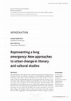 Research paper thumbnail of Representing a long emergency: New approaches to urban change in literary and cultural studies