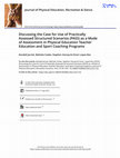 Research paper thumbnail of Discussing the Case for Use of Practically Assessed Structured Scenarios (PASS) as a Mode of Assessment in Physical Education Teacher Education and Sport Coaching Programs