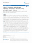 Research paper thumbnail of Practical impacts of genomic data "cleaning" on biological discovery using surrogate variable analysis