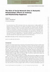 Research paper thumbnail of The Role of Social Network Sites in Romantic Relationships: Effects on Jealousy and Relationship Happiness