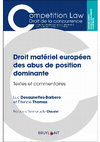 Research paper thumbnail of Droit matériel européen des abus de position dominante - Textes et commentaires