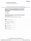 Research paper thumbnail of Empire of things: how we became a world of consumers, from the fifteenth century to the twenty-first