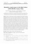 Research paper thumbnail of Ritualistic cranial surgery in the Qijia Culture (2300-1500 BCE), Gansu, China