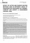 Research paper thumbnail of Effect of Active and Passive Heating Methods Used in Different Areas of Perioperative Processes on Thermal Comfort and Anxiety: A Randomized Control Trial